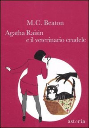 Agatha Raisin e il veterinario crudele Agatha Raisin e il veterinario crudele