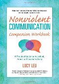 Nonviolent Communication Companion Workbook: A Practical Guide for Individual, Group, or Classroom Study (Nonviolent Communication Guides) Nonviolent Communication Companion Workbook: A Practical Guide for Individual, Group, or Classroom Study (Nonviolent Communication Guides)