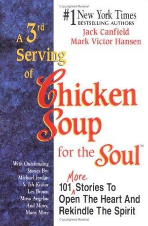3rd Serving of Chicken Soup for the Soul, A 3rd Serving of Chicken Soup for the Soul, A