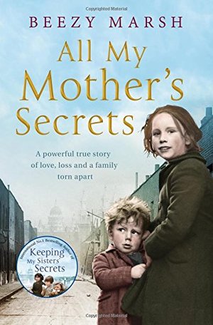 All My Mother's Secrets: A powerful true story of love, loss and a family torn apart All My Mother's Secrets: A powerful true story of love, loss and a family torn apart