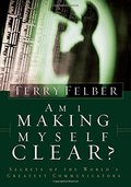 Am I Making Myself Clear?: Secrets of the World's Greatest Communicators Am I Making Myself Clear?: Secrets of the World's Greatest Communicators