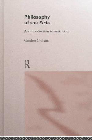 Philosophy of the Arts Philosophy of the Arts