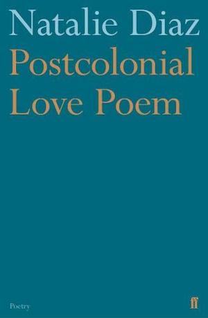 Postcolonial Love Poem Postcolonial Love Poem