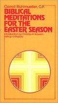 Biblical Meditations for the Easter Season Biblical Meditations for the Easter Season