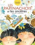 Les papinachois et les ancêtres Les papinachois et les ancêtres