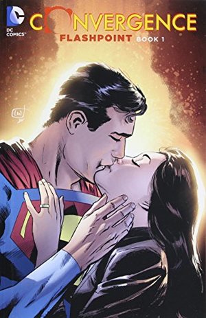 Convergence: Flashpoint Book One Convergence: Flashpoint Book One