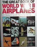 Great Book of World War II Airplanes Great Book of World War II Airplanes