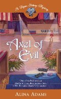 Axel of Evil: A Figure Skating Mystery (Berkley Prime Crime Mysteries) Axel of Evil: A Figure Skating Mystery (Berkley Prime Crime Mysteries)