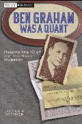 Ben Graham Was a Quant: Raising the IQ of the Intelligent Investor Ben Graham Was a Quant: Raising the IQ of the Intelligent Investor