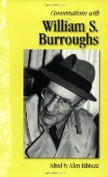 Conversations with William S. Burroughs (Literary Conversations) Conversations with William S. Burroughs (Literary Conversations)