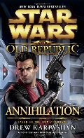 Annihilation: Star Wars (The Old Republic) Annihilation: Star Wars (The Old Republic)