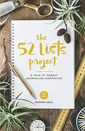52 Lists Project: A Year of Weekly Journaling Inspiration, The 52 Lists Project: A Year of Weekly Journaling Inspiration, The