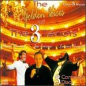 Golden Voices of the Three Tenors Golden Voices of the Three Tenors