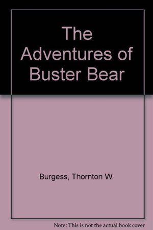 Adventures of Buster Bear, The Adventures of Buster Bear, The