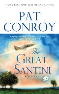 Great Santini: A Novel, The Great Santini: A Novel, The