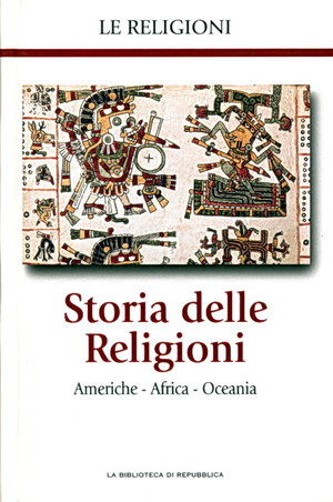 Storia delle religioni (Americhe - Africa - Oceania) Storia delle religioni (Americhe - Africa - Oceania)