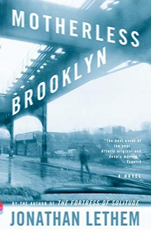 Motherless Brooklyn Motherless Brooklyn