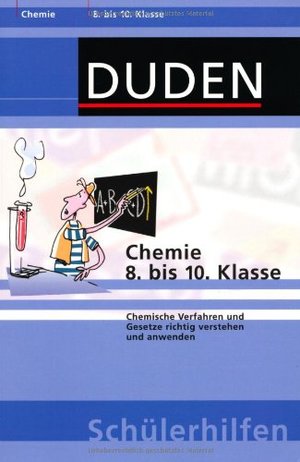 Chemie 8. bis 10. Klasse: Chemische Verfahren und Gesetze richtig verstehen und anwenden Chemie 8. bis 10. Klasse: Chemische Verfahren und Gesetze richtig verstehen und anwenden