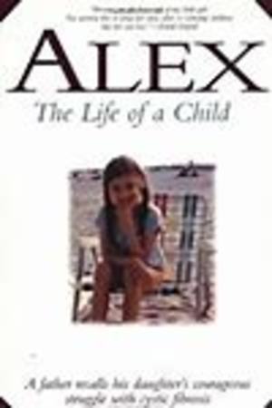 Alex: The Life of a Child Alex: The Life of a Child