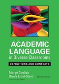 Academic Language in Diverse Classrooms: Definitions and Contexts Academic Language in Diverse Classrooms: Definitions and Contexts
