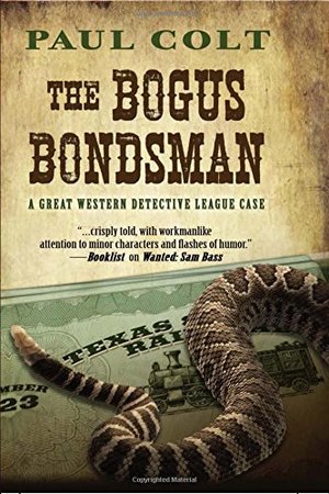 Bogus Bondsman (A Great Western Detective League Case), The Bogus Bondsman (A Great Western Detective League Case), The