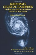 Burnham's Celestial Handbook, Volume One: An Observer's Guide to the Universe Beyond the Solar System Burnham's Celestial Handbook, Volume One: An Observer's Guide to the Universe Beyond the Solar System