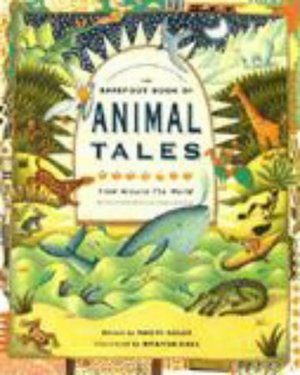 Barefoot Book of Animal Tales, The Barefoot Book of Animal Tales, The