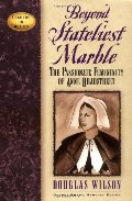 Beyond Stateliest Marble: The Passionate Femininity of Anne Bradstreet (Leaders in Action) Beyond Stateliest Marble: The Passionate Femininity of Anne Bradstreet (Leaders in Action)