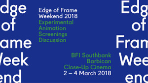 Edge of Frame Weekend 2018: Experimental Animation Screenings Discussion Edge of Frame Weekend 2018: Experimental Animation Screenings Discussion