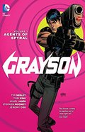 Grayson Vol. 1: Agents Of Spyral (The New 52) Grayson Vol. 1: Agents Of Spyral (The New 52)