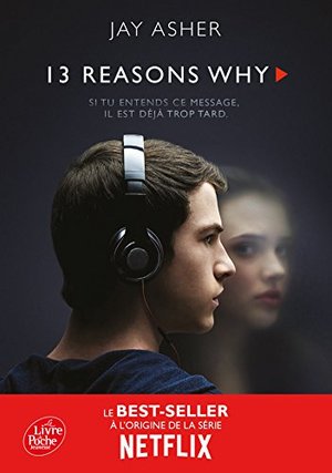 Treize Raisons - Thirteen reasons why (Nouvelle édition - Français) Treize Raisons - Thirteen reasons why (Nouvelle édition - Français)