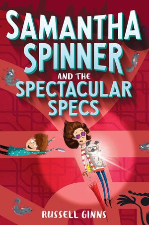 Samantha Spinner and the Spectacular Specs Samantha Spinner and the Spectacular Specs
