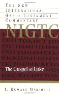 Gospel of Luke (The New International Greek Testament Commentary), The Gospel of Luke (The New International Greek Testament Commentary), The
