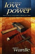 Outrageous Love, Transforming Power: How the Holy Spirit Shapes You into the Likeness of Christ Outrageous Love, Transforming Power: How the Holy Spirit Shapes You into the Likeness of Christ