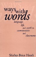 Ways with Words: Language, Life and Work in Communities and Classrooms (Cambridge Paperback Library) Ways with Words: Language, Life and Work in Communities and Classrooms (Cambridge Paperback Library)