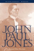 John Paul Jones: A Sailor's Biography (Bluejacket Books) John Paul Jones: A Sailor's Biography (Bluejacket Books)