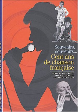 Cent ans de chanson française: Souvenirs, souvenirs... Cent ans de chanson française: Souvenirs, souvenirs...
