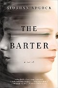 Barter: A Novel, The Barter: A Novel, The