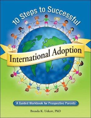 10 Steps to Successful International Adoption 10 Steps to Successful International Adoption