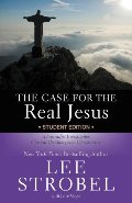 Case for the Real Jesus---Student Edition: A Journalist Investigates Current Challenges to Christianity (Invert), The Case for the Real Jesus---Student Edition: A Journalist Investigates Current Challenges to Christianity (Invert), The