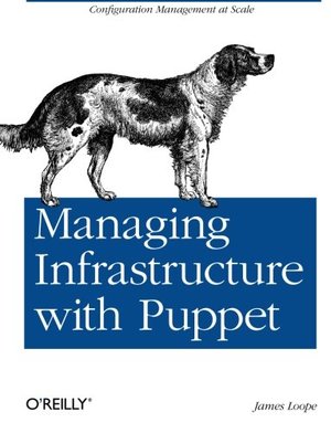 Managing Infrastructure with Puppet Managing Infrastructure with Puppet