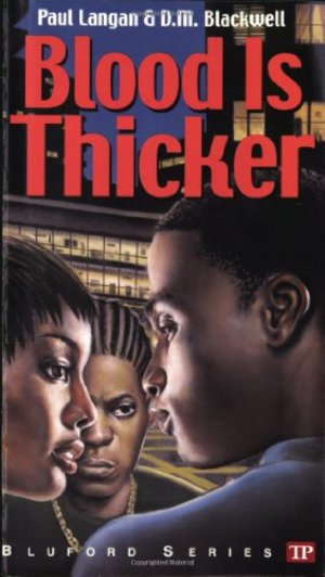 Blood Is Thicker (Bluford Series, No. 8) Blood Is Thicker (Bluford Series, No. 8)