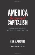 America Beyond Capitalism: Reclaiming Our Wealth, Our Liberty, and Our Democracy, 2nd Edition America Beyond Capitalism: Reclaiming Our Wealth, Our Liberty, and Our Democracy, 2nd Edition