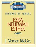 Ezra / Nehemiah / Esther (Thru the Bible) Ezra / Nehemiah / Esther (Thru the Bible)