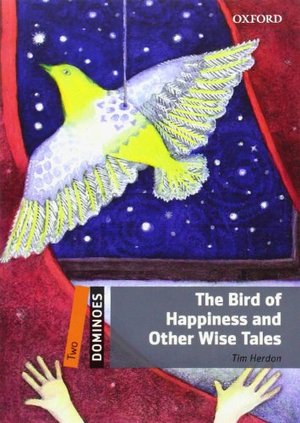 Bird of Happiness and Other Wise Tales, The Bird of Happiness and Other Wise Tales, The