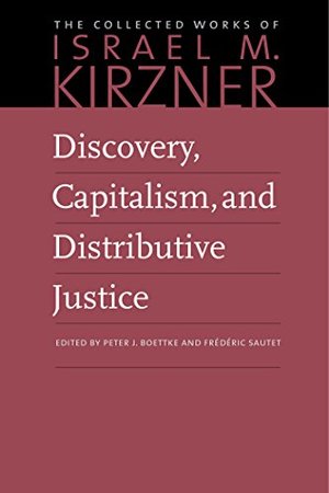 Discovery, Capitalism, and Distributive Justice Discovery, Capitalism, and Distributive Justice