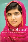 Eu Sou Malala - A Historia da Garota Que Defendeu a Educacao e Foi Baleada pelo Taliba (Em Portugues do Brasil) Eu Sou Malala - A Historia da Garota Que Defendeu a Educacao e Foi Baleada pelo Taliba (Em Portugues do Brasil)