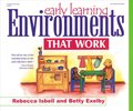 Early Learning Environments That Work Early Learning Environments That Work