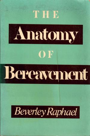 Anatomy of Bereavement Anatomy of Bereavement