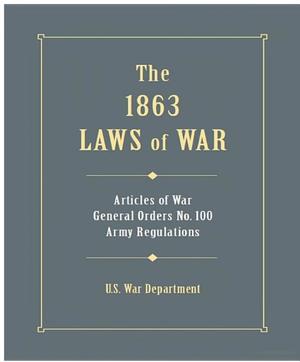 1863 Laws of War 1863 Laws of War